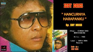 Download lagu DEDDY DORES - ' HANCURNYA HARAPANKU ' 1985 (Vol.2) - BEST ORIGINAL AUDIO QUALITY mp3