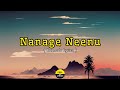 Nanage Neenu Ninage Naanu Song Lyrics In Kannada Arjun Janya Upadhyaksha