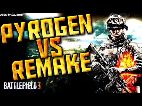 BF3 | PyRoGEN vs Remake [ENG]