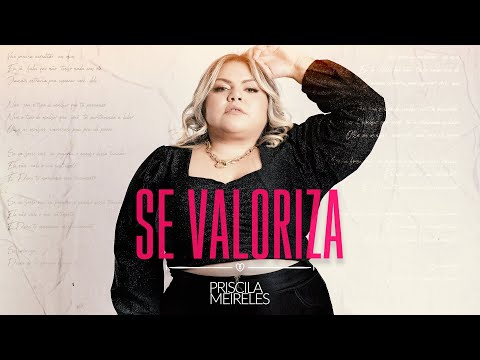 Priscila Meireles - SE VALORIZA - Clipe Oficial