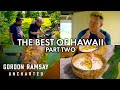 The Best Of Gordon Ramsay's Trip In Hawaii's Hana Coast | Part Two | Gordon Ramsay: Uncharted