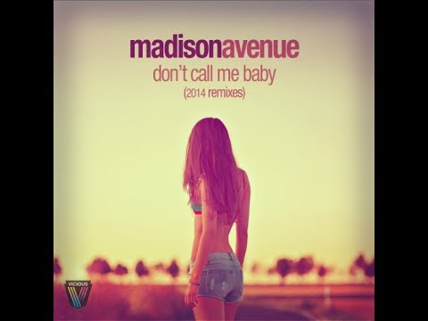 Madison Avenue - Don't Call Me Baby (Andy Van 2014 Club Remix)