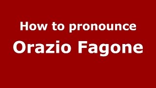How to pronounce Orazio Fagone
