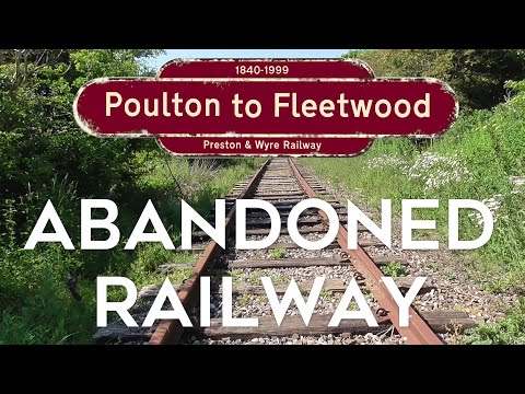Abandoned Railways Poulton to Fleetwood. Preston and Wyre Railway.