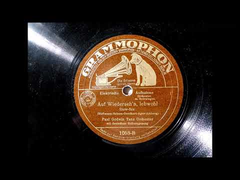 Auf Wiederseh'n, leb wohl - Paul Godwin Tanzorchester und Paul Dorn, Refraingesang (1932)