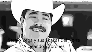 Sergio Vega y sus Shakas del Norte -Alineando Cabrones (Arturo Beltran)