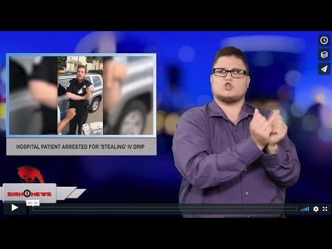 Hospital patient arrested for 'Stealing' IV drip (ASL - 7.2.19)