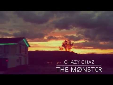 CHAZY CHAZ - The Monster (OFFICIAL MUSIC VIDEO)