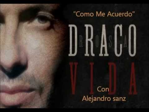 Como Me Acuerdo... Draco Rosa & Alejandro Sanz ♥