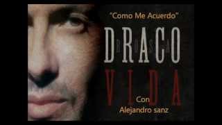 Como Me Acuerdo... Draco Rosa & Alejandro Sanz ♥