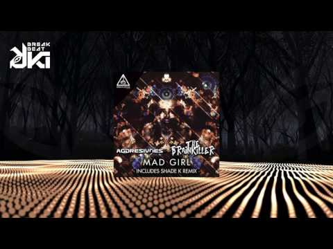 Aggresivnes, The Brainkiller - Mad Girl (Shade K Remix) Elektroshok Records