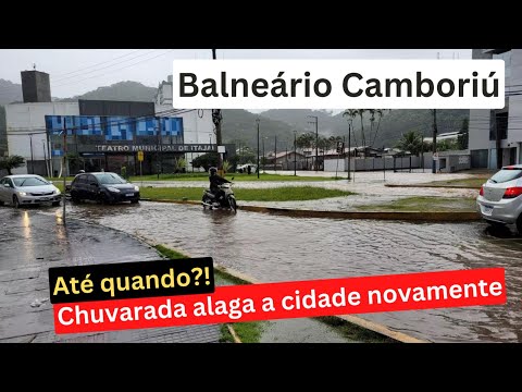 ⛈️ Balneário Camboriú - mais chuvas e alagamentos