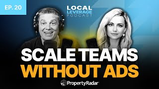 How to Scale a Real Estate Team Without Buying Leads ft. GoGo Bethke | Local Leverage Ep. 20