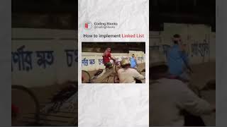 How to implement Linked List | Who else can relate | Coding Blocks!