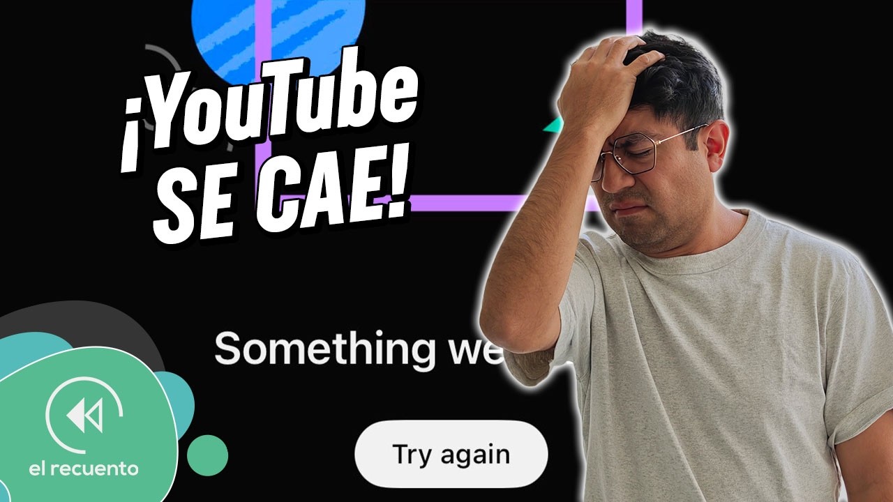 YouTube SE CAE POR HORAS y esta fue LA RAZÓN | El Recuento