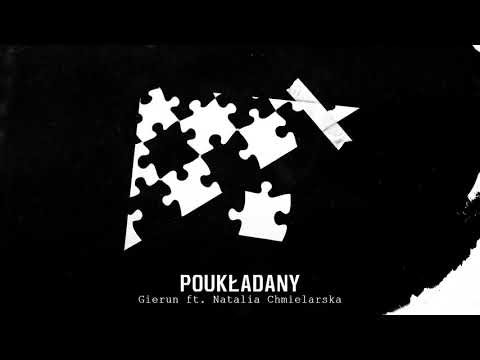 Gierun - Poukładany ft. Natalia Chmielarska (prod.Wuerbe)