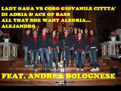 lady gaga Vs coro giovanile città di adria & ace of base alejandro alegria mashup