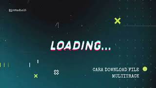 Download lagu - TUTORIAL CARA DOWNLOAD FILE MULTITRACK DI DRIVE -  Nonton Sampe Habis Supaya Ga Gagal Fokus :) :) mp3