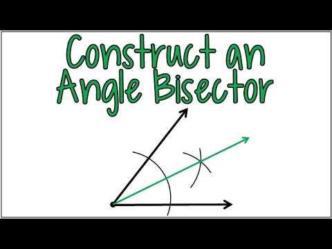 How to Construct an Angle Bisector Using a Compass & Straight Edge