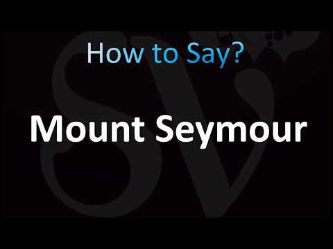 How to Pronounce Mount Seymour (CORRECTLY!)