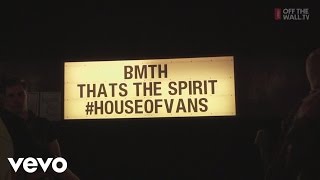 Bring Me The Horizon - Live at House Of Vans
