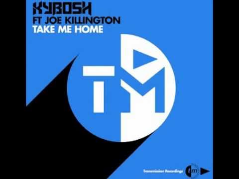 Kybosh ft. Joe Killington - Take Me Home