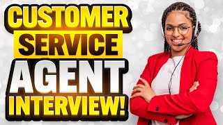 CUSTOMER SERVICE AGENT INTERVIEW QUESTIONS & ANSWERS! (How to PASS a CUSTOMER SERVICE JOB INTERVIEW)