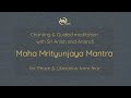 Chanting With Sri Anish Anandi Maha Mrityunjaya Mantra Peace Liberation