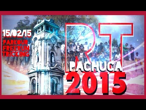 RT 2015 PACHUCA. Parkour and Free Running
