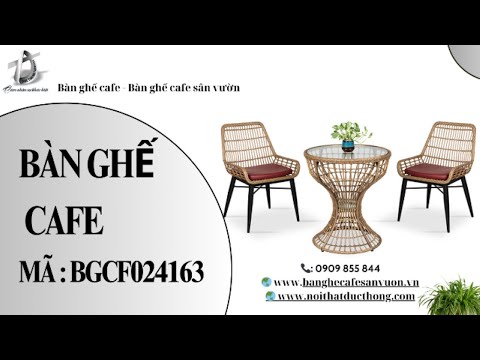 hình ảnh Video giới thiệu sản phẩm Bàn Ghế Cafe BGCF024163 | Nội Thất Đức Thông Dĩ An 95