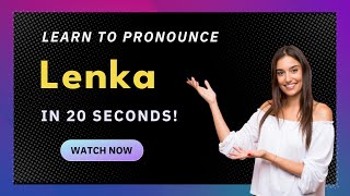 How to pronounce Lenka