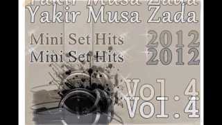 Yakir Musa Zada - Mini Set Hits ♫ Vol.4 ♫ 2012
