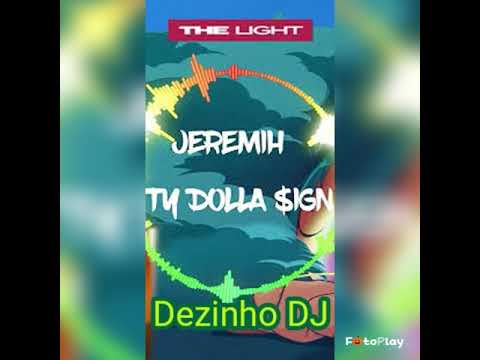 Jeremih Feat. Ty Dolla ign - The LighDa ( DEZINHO DJ)