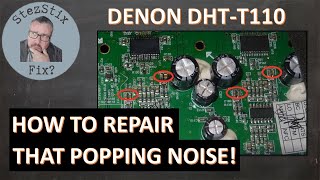 HOW TO Repair a Denon DHT-T100 or DHT-T110 Speaker Base/Sound Base that pops, crackles and clicks!