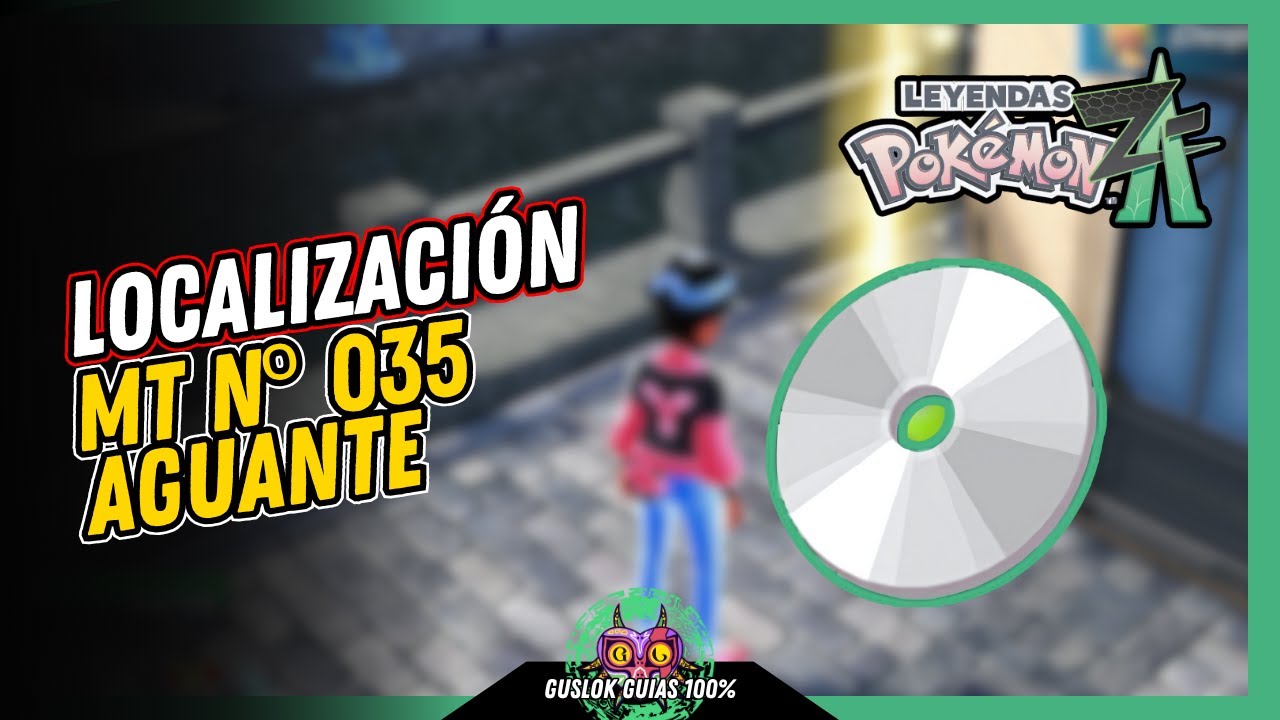 UBICACIÓN de la MT N.º 035: AGUANTE | GUÍA 100% | 💯Leyendas Pokemon: Z-A🏆 UBICACIÓN de la MT N.º 035: AGUANTE | GUÍA 100% | 💯Leyendas Pokemon: Z-A🏆