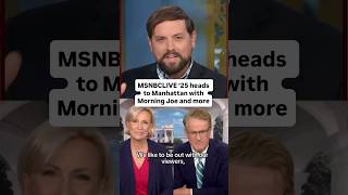 MSNBCLIVE '25 heads to Manhattan with Morning Joe and more