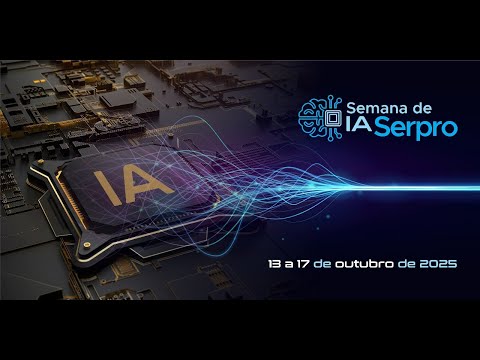 Semana de IA Serpro 2025 - Dia 2 -  IA Tec CoE - Manhã