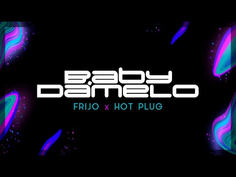 Frijo x Hot Plug - Baby dámelo (official video)