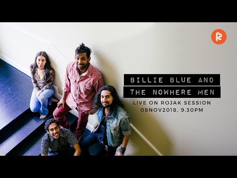 Rojak Session #74 - Billie Blue and The Nowhere Men