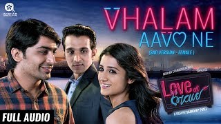 Vhalam Aavo Ne (Sad/Female)  Full Audio Song  Love