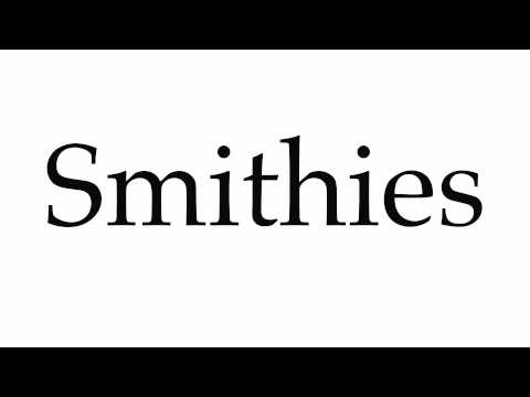 How to Pronounce Smithies