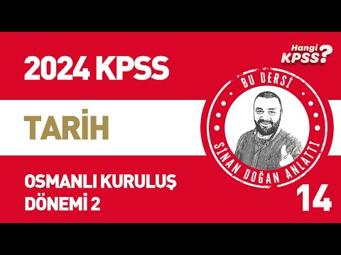 14) KPSS Tarih Osmanlı Devleti Kuruluş Dönemi -2 Sinan Doğan #kpsstarih #2024kpss