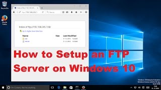 How to Setup an FTP Server on Windows 10