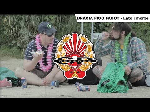 BRACIA FIGO FAGOT - Lato i morze [OFFICIAL VIDEO]
