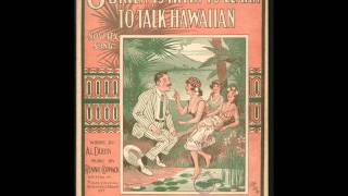 Horace Wright - O'Brien Is Tryin' To Learn To Talk Hawaiian 1917 Hawaii Ukulele
