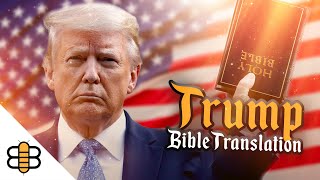 Introducing The Donald Trump Bible Translation