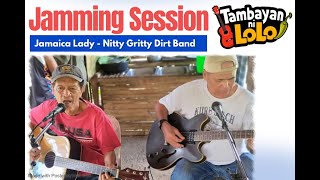 Jamaica Lady (Nitty Gritty Dirt Band) Jamming Session Tambayan Ni Lolo