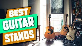 Best Guitar Stand : You Should Choose Once!