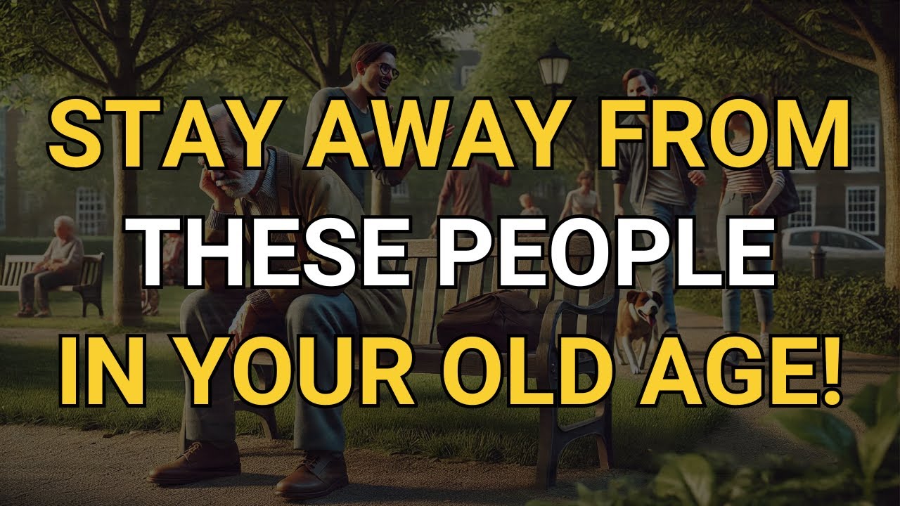5 PEOPLE you MUST AVOID in OLD AGE, Even FAMILY!