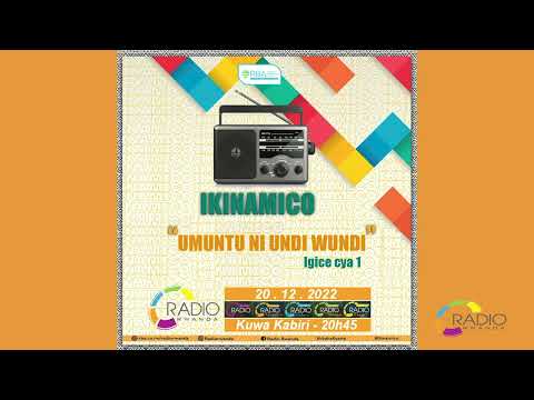 #IKINAMICO: Umuntu ni undi wundi | Igice cya 1